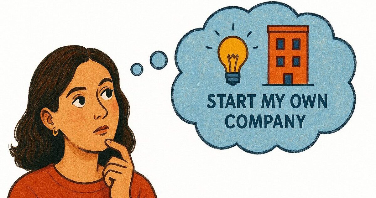 Woman thinking with a thought bubble that says “Start My Own Company” above her head. She is asking "Are you ready to be your own boss?"